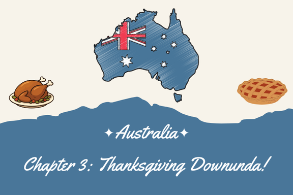 Aussy Blog Chapter 3Thanksgiving