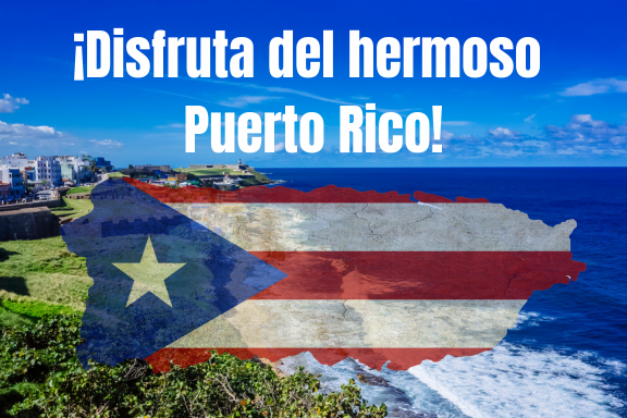 ¡Disfruta del hermoso Puerto Rico!