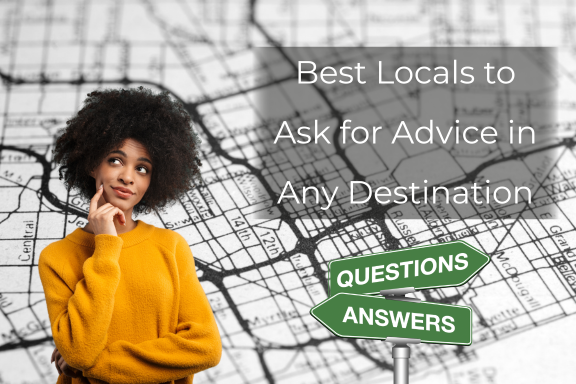 Best Locals To Ask for Advice