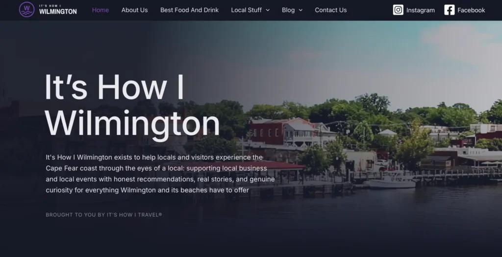 Waterfront view of Wilmington, NC, with trees, buildings, and boats; text overlay reads Its How I Wilmington and describes supporting local businesses and experiences.